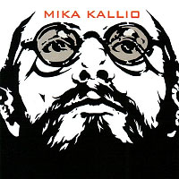 The front cover of Mika Kallio: Mika Kallio