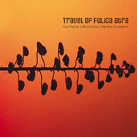 The front cover of Esa Pietilä Trio: Travel of Fulica Atra